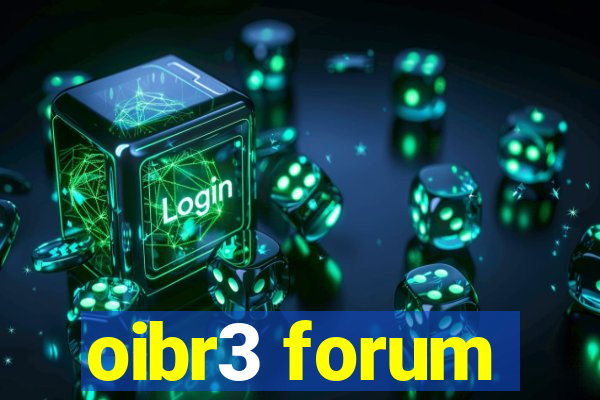 oibr3 forum